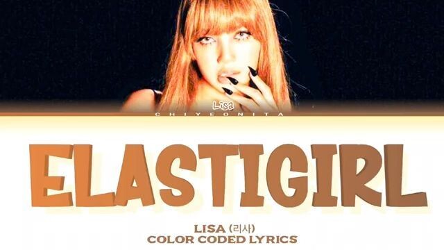 LISA (리사) - ''Elastigirl'' (Color Coded Lyrics)