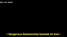 Dangerous Relationship Eps. 24 end