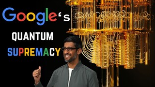 Quantum Supremacy : Google's Quantum Computing Milestone