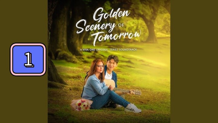 Episode 1: Golden Scenery of Tomorrow