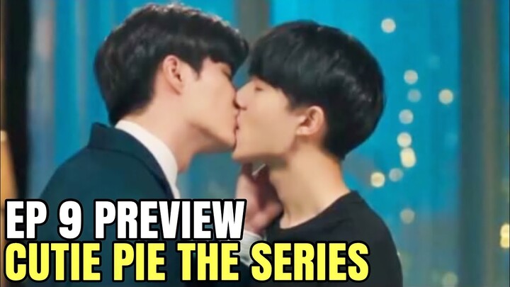 Cutie Pie Episode 9 Preview ENG SUB | นิ่งเฮียก็หาว่าซื่อ Cutie Pie The Series