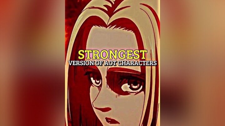 Strongest Version Of Aot Characters (Part 2) aot fyp edit fypシ fypage viral anime trending foryou f