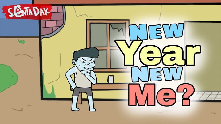 Ketika Udah Masuk Tahun Baru Tapi Hidup Lu Nggak Ada Perubahan (Animasi Sentadak)