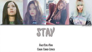 BLACKPINK - 'STAY' COLOR CODED LYRICS