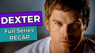 Dexter: Full Series RECAP