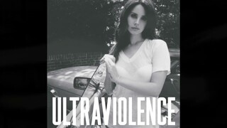 Lana Del Rey -  Ultraviolence Audio