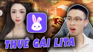 Thuê gái xinh trên Lita để gánh team nhưng nó lạ lắm