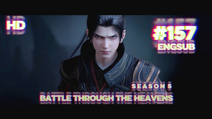 (HD)Battle Through The Heavens Season 5 Episode 157 English Subtitle