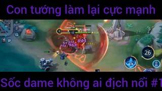 Con tướng làm lại cực mạnh sốc dame #1