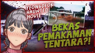 RUMAH HANTU YEONGDOK, BEKAS PEMAKAMAN TENTARA? | Harumi Hana【Vtuber Indonesia】