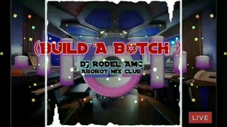 Build A BTCH ( Tekno ) DjRodel Remix
