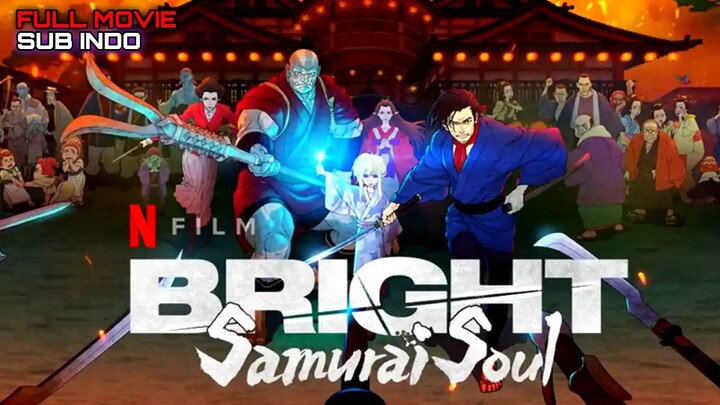 Bright: Samurai Soul 2021 SUB INDO