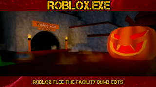 ROBLOX FLEE THE FACILITY Dumb Edit