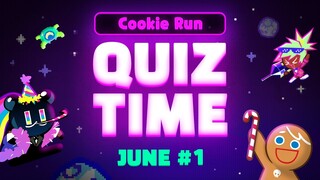 Cookie Run: QUIZ TIME ตอบปัญหาคุกกี้รัน - มิถุนายน #1