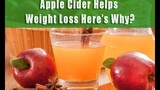 Apple Cider Helps Weight Loss Here's Why?
