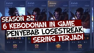 Masih Sering Terjadi, 6 KEBODOHAN IN GAME PENYEBAB LOSESTREAK Mobile Legends SEASON 22