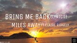 MILES AWAY -BRING ME BACK TO LIFE (LYRICS)