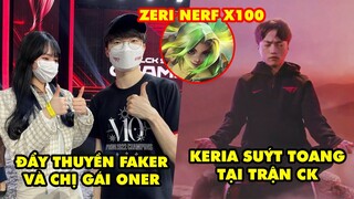 Update LMHT: Fan đẩy thuyền Faker với chị gái Oner, Zeri ăn nerf, Keria mém toang tại trận chung kết