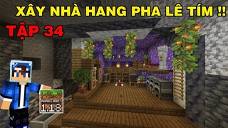 Tập 34 | SINH TỒN MINECRAFT PE 1.18 | Xây Nhà Dưới Hang Pha Lê Đường Ray Đến Khu Rừng..!!
