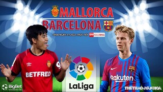 LA LIGA | Trực tiếp Mallorca vs Barcelona (3h00 ngày 3/1) ON Football. NHẬN ĐỊNH BÓNG ĐÁ