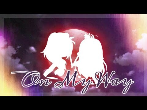 On My Way || Gacha Life Music Video