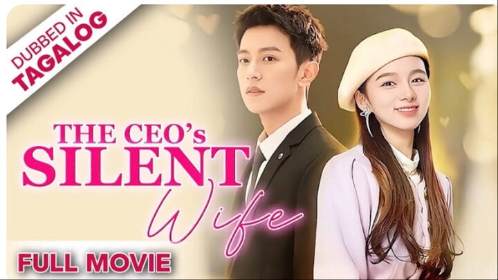 THE CEO'S SILENT WIFE [FULL MOVIE] - Sa pagitan ng paghihiganti at pag-ibig, sino ang mananalo?