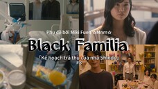 [Vietsub] Black Familia ~ Shindoke no Fukushu tập 8