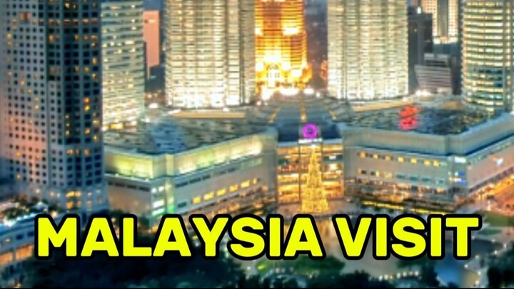 Malaysia Visit |  মালয়েশিয়া ভ্রমণ
