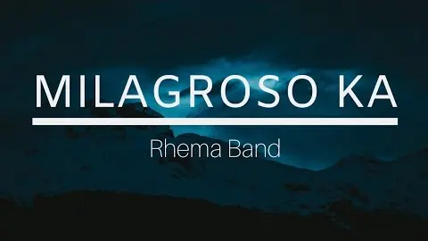 MILAGROSO KA by Rhema Band with lyrics