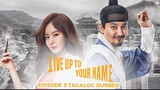 Live Up To Your Name Episode 5 Tagalog Dubbed