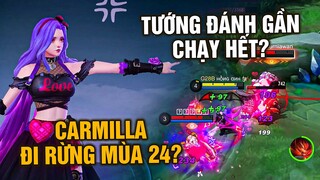 Tốp Mỡ | Carmilla ĐI RỪNG: Tướng Đánh Gần Chạy Hết? 1 Cân 4 Quá Bình Thường?? | MLBB