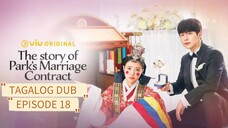 the story of park's marriage Contract / Tagalog dub / EPISODE 18