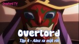 Overlord Tập 4 - Ainz ra mặt rồi