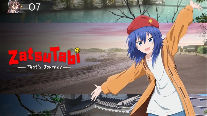 Zatsu Tabi That's Journey Episode 7
