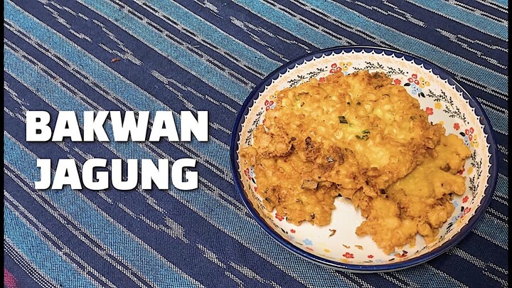 EMANG BAKWAN JAGUNG TUH BIKINNYA SESUSAH INI YA…? [Selamat Makan]