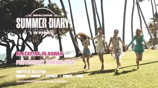 Black Pink Summer Diary in Hawaii episode 1 ( jisoo, Jennie, rosé,Lisa)