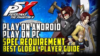 [EASY INSTALL AND PLAY] 3 Method to Global Download Persona 5 The Phantom X (Android IOS PC)