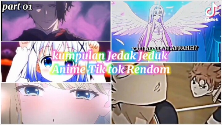 Kumpulan Jedag Jedug Anime Rendom Tiktok 🥀🎧 || Part 01