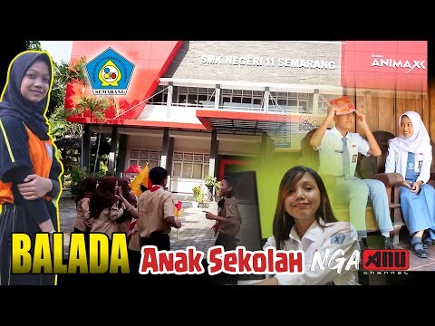 BALADA SMK N 11 SEMARANG FT NGAANU CHANNEL