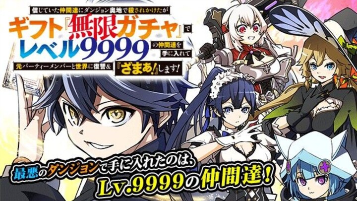 Ep-1~12 my gift Ivl 9999 unlimited gacha sub Eng