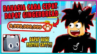 RAHASIA CARA CEPAT DAPAT GINGERBREAD TANPA PET BAGUS !!! - PET SIMULATOR X - ROBLOX INDONESIA