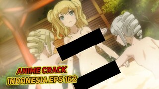 Terlalu banyak sensor disini | Anime Crack Indonesia Episode 162