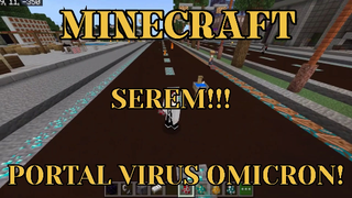 MINECRAFT - SEREM GUYS KITA MENCOBA BIKIN PORTAL VIRUS OMICRON!!! PART 1