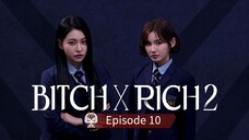 Bitch x Rich Episode 10 END Season 2 Sub Indo HD (2025)