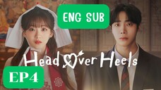 EP4 Head Over Heels (Eng Sub)