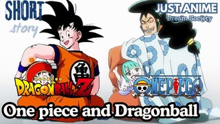 One piece and Dragonball | JUST ANIME - DREAM SOCIETY