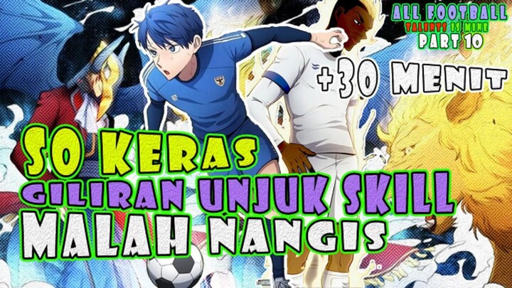 🔟 SOK KERAS, GILIRAN UNJUK SKILL MALAH NANGIS ❗❗ ALL FOOTBALL TALENTS IS MINE