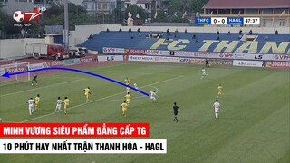 10 Phút Hay Nhất Trận | Minh Vương Ghi Siêu Phẩm, Công Phượng Hóa Pogba Đá Penalty | Khán Đài Online