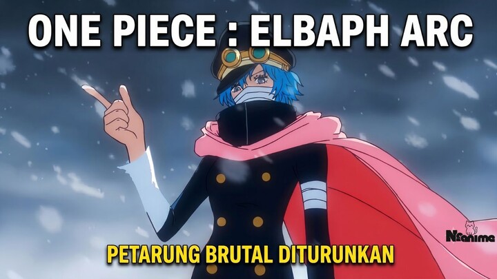 #KompetisiKreasiUnggahan6 ONE PIECE: ELBAF ARC : 4 Ksatria akhirnya diturunkan!
