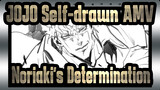 [JOJO Self-drawn AMV] Noriaki's Determination!